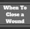 medical, wound, closure, article, SHTF, prepper, preparedness,