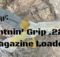 Lightnin' Grip .22LR Magazine Loader, Lightnin grip loader, rimfire, .22lr, shooting, shtf, prepper