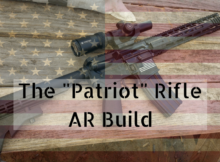 AR-15, Patriot rifle, AR build, SHTF, rifle, M4, prepper, preparedness