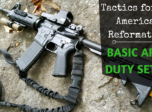 American Reformation, AR-15, SHTF, prepper, preparedness, defense, tactics, tactical