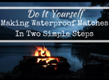 making waterproof matches, fire starting, survival, fire, survuval kit, survival, prepper, preparedness