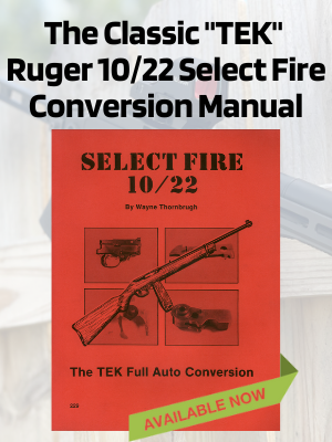 Ruger 10/22 TEK Full-Auto Conversion